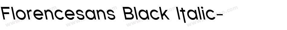 Florencesans Black Italic字体转换